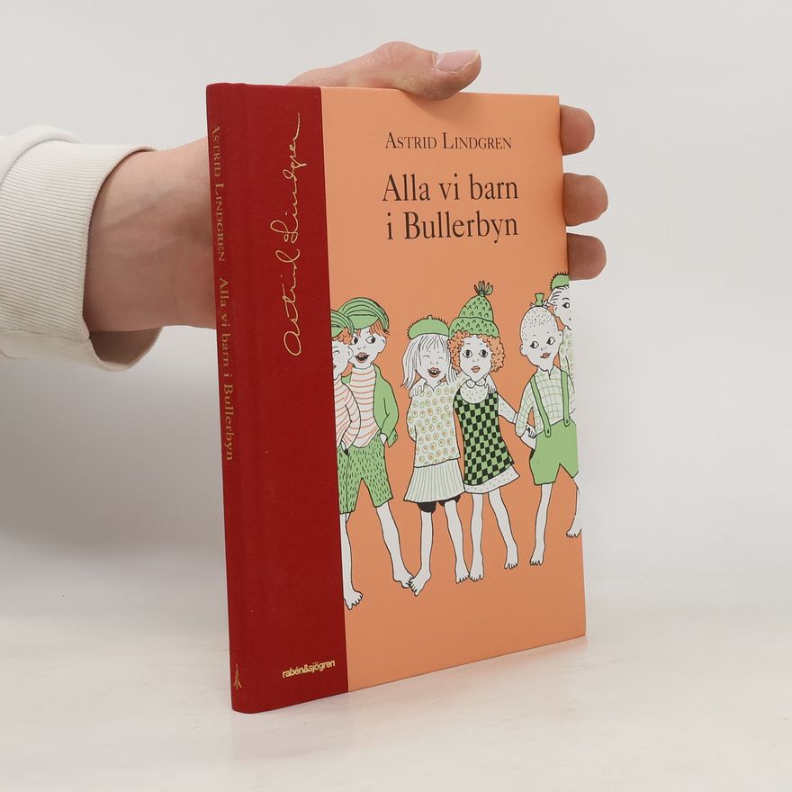 Astrid Lindgren Alla vi barn i Bullerbyn