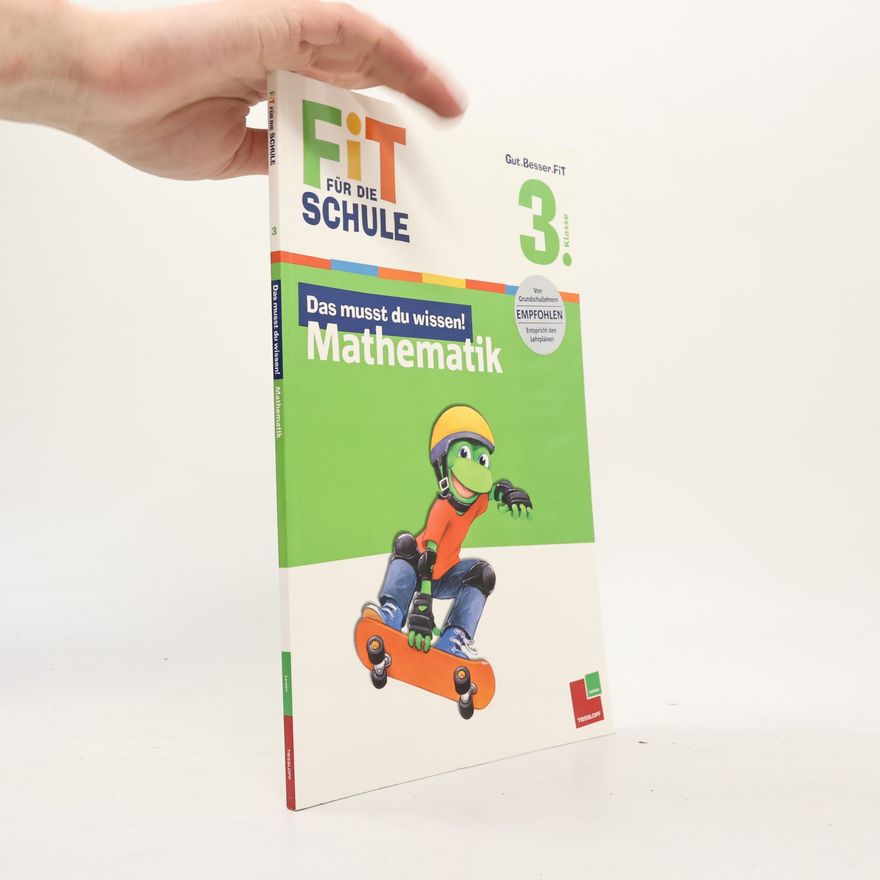 Andrea Essers Fit für die Schule - 3: Das musst du wissen! Mathematik