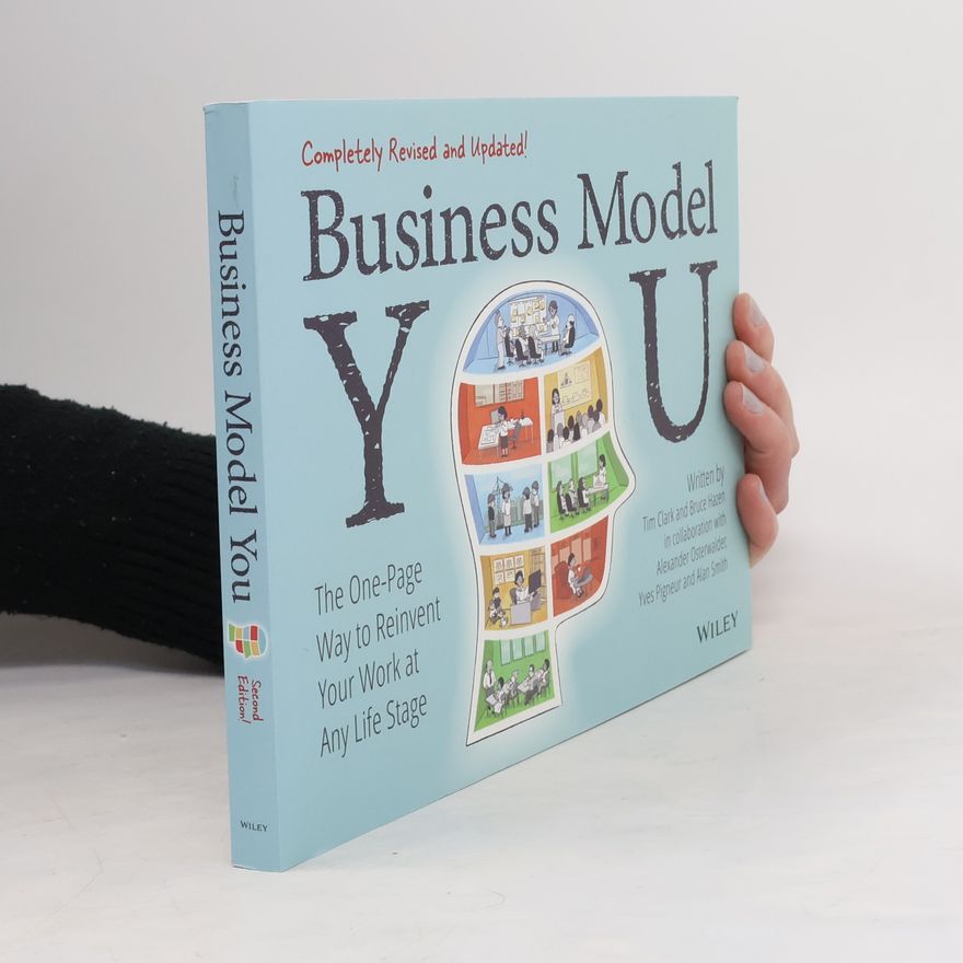 Timothy Clark Business Model You - The One-Page Way to Reinvent Your Work at Any Life Stage 2nd Edition