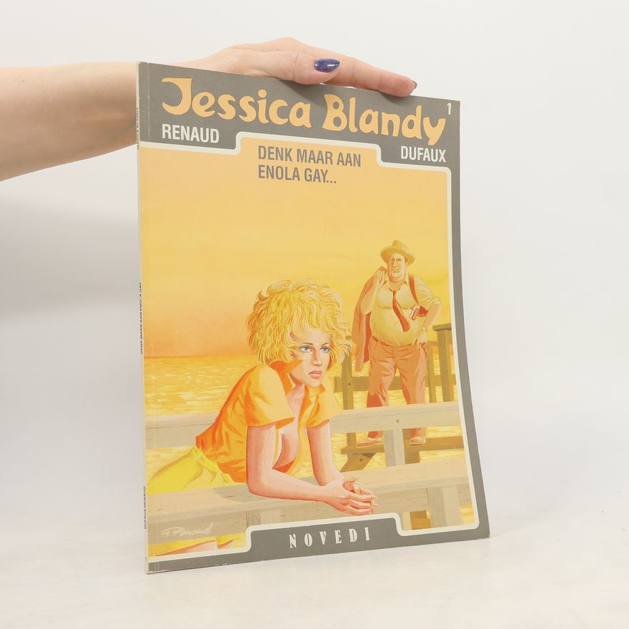 P. Renaud Jessica Blandy - 1: Denk maar aan Enola Gay...