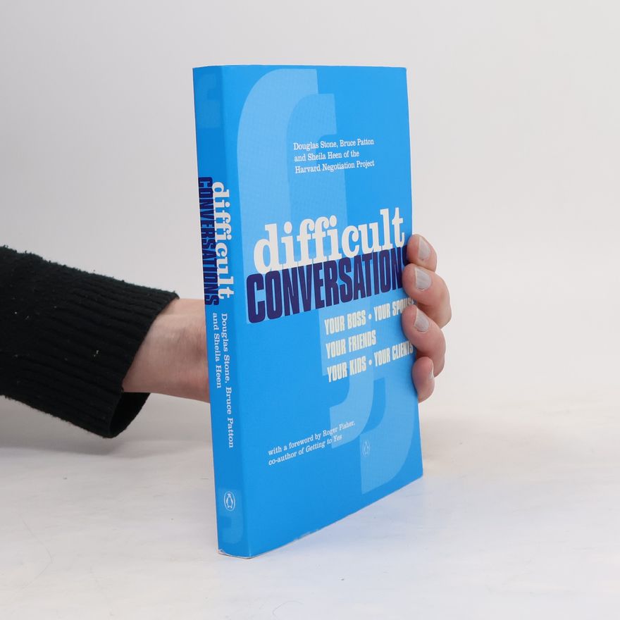 Douglas Stone Difficult Conversations
