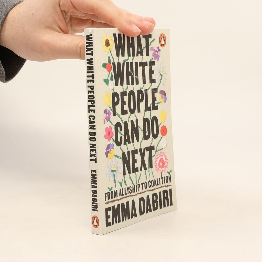 Emma Dabiri What white people can do next : from allyship to coalition