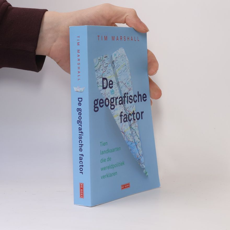 Tim Marshall De geografische factor