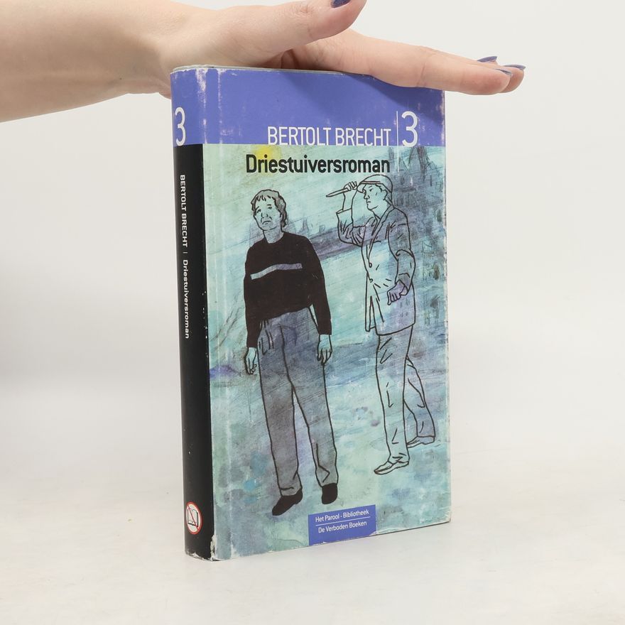 Bertolt Brecht De Verboden Boeken - 3: Driestuiversroman