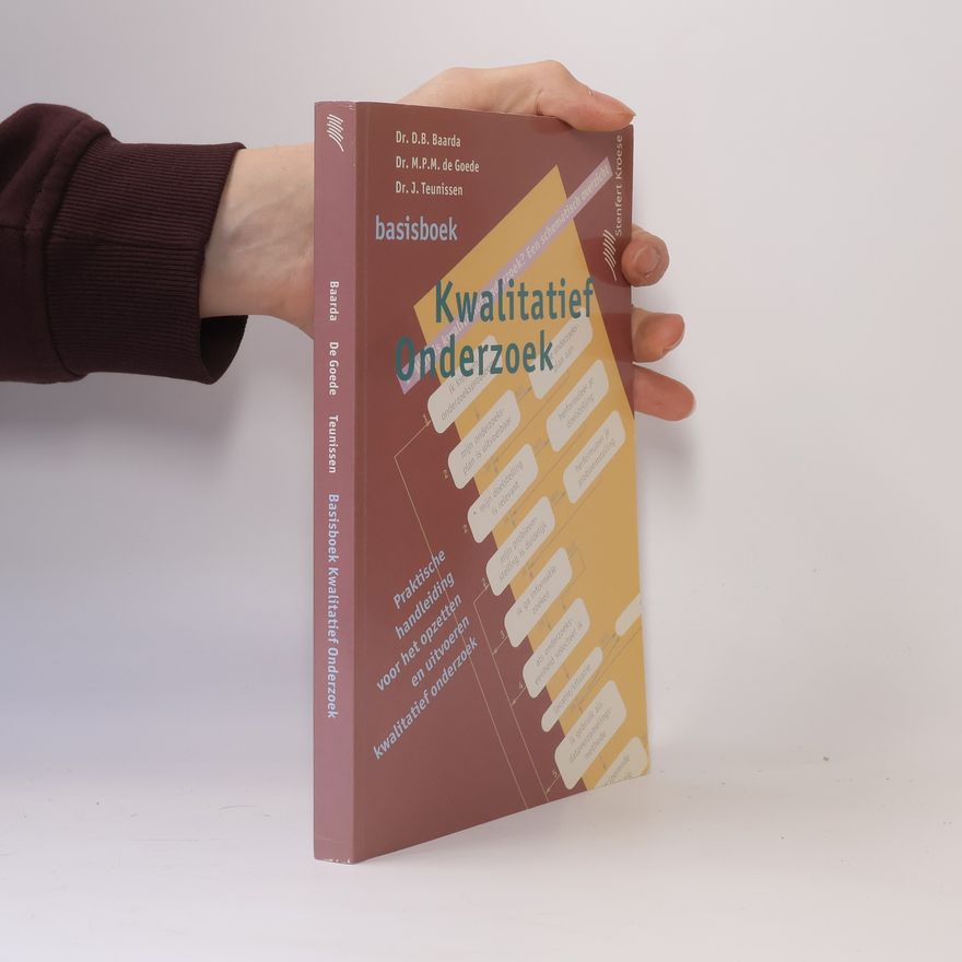 D. Ben Baarda Methoden en technieken: Basisboek kwalitatief onderzoek