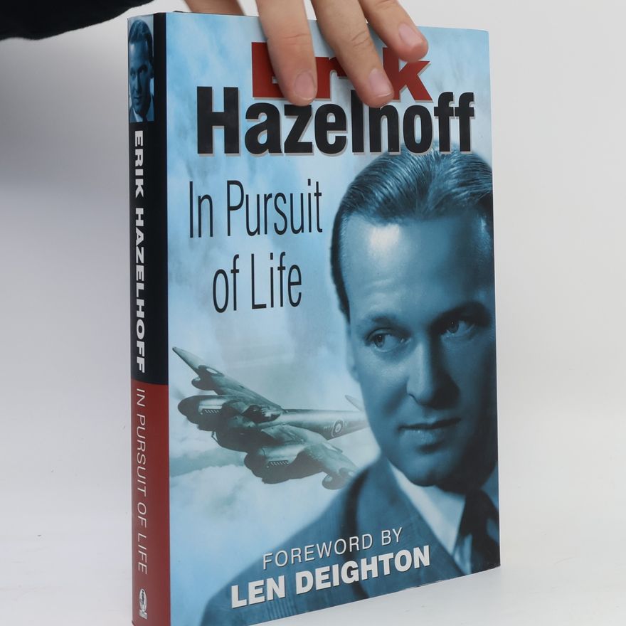 Erik Hazelhoff Roelfzema In Pursuit of Life
