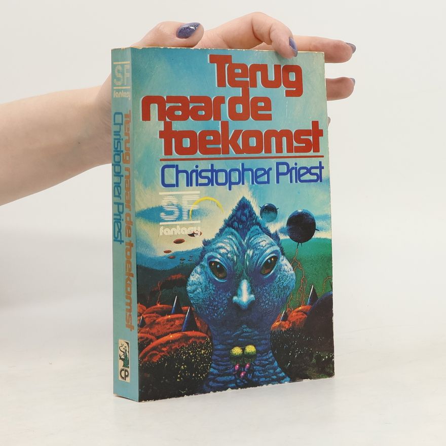 Christopher Priest Terug naar de toekomst