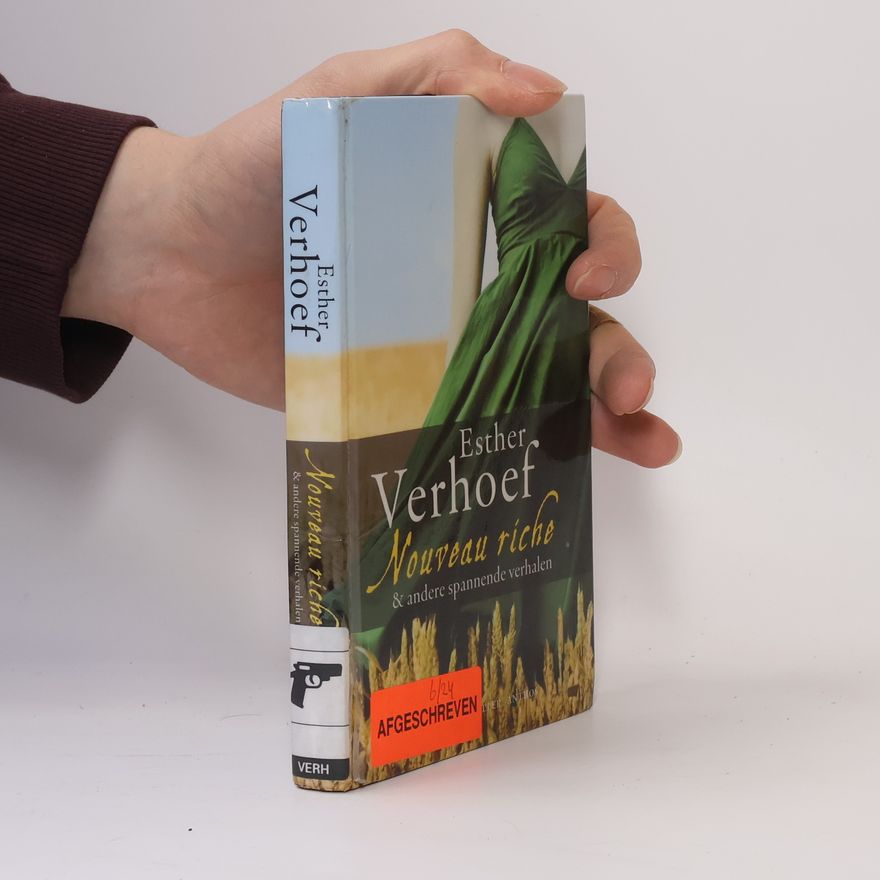 Esther Verhoef Nouveau riche & andere spannende verhalen / druk 1