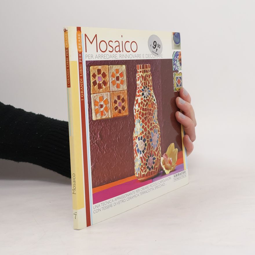 Elena Fiore Mosaico. Per arredare, rinnovare, decorare