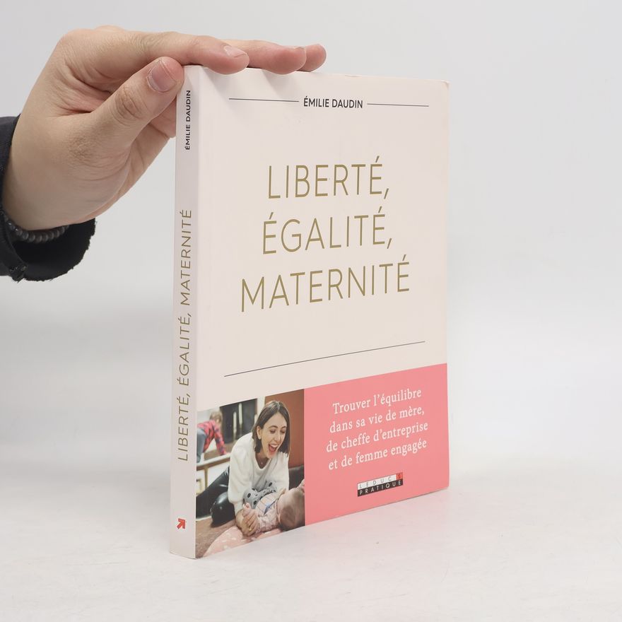 Émilie Daudin Liberté, égalité, maternité