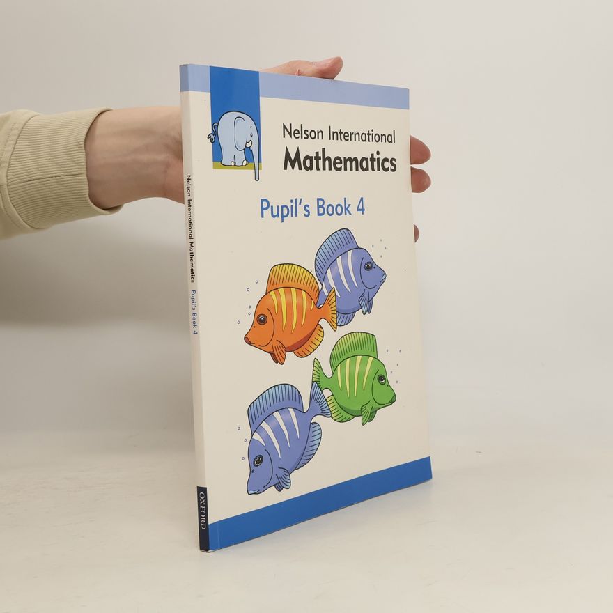 Karen Morrison Nelson International Mathematics - 4: Pupil's Book