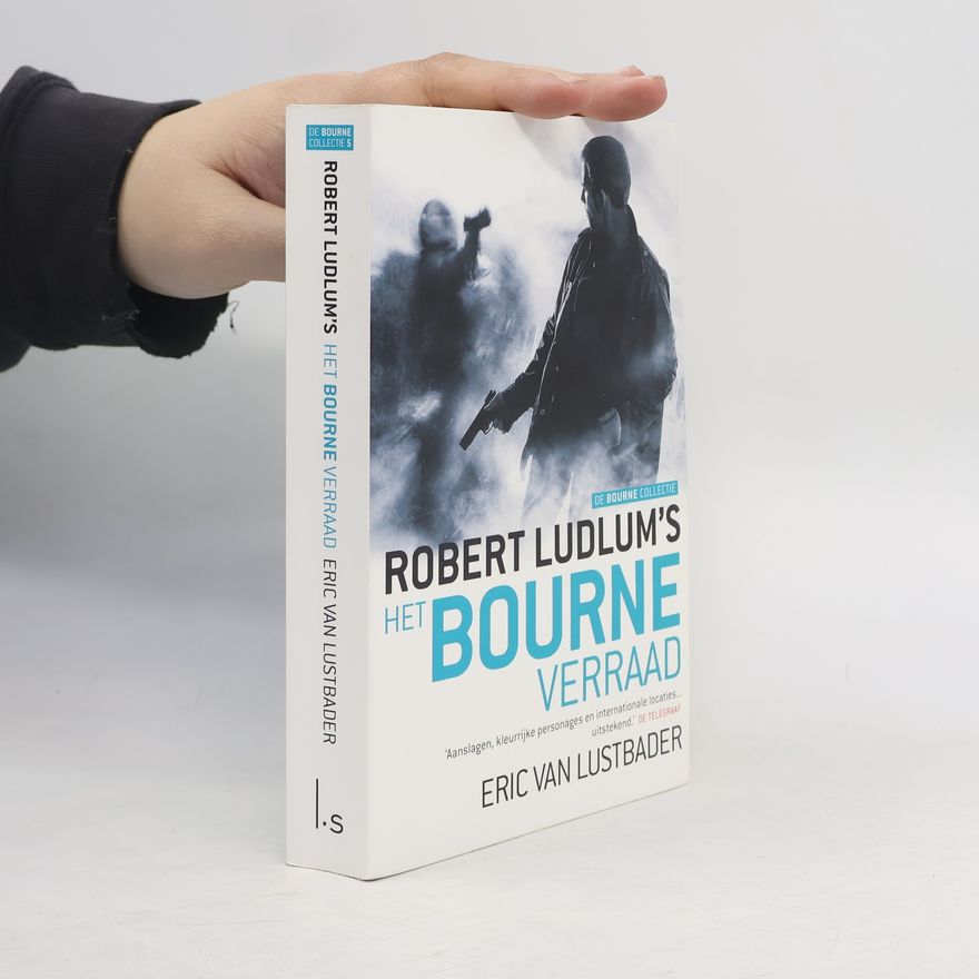 Eric Van Lustbader Jason Bourne - 5: Het Bourne verraad