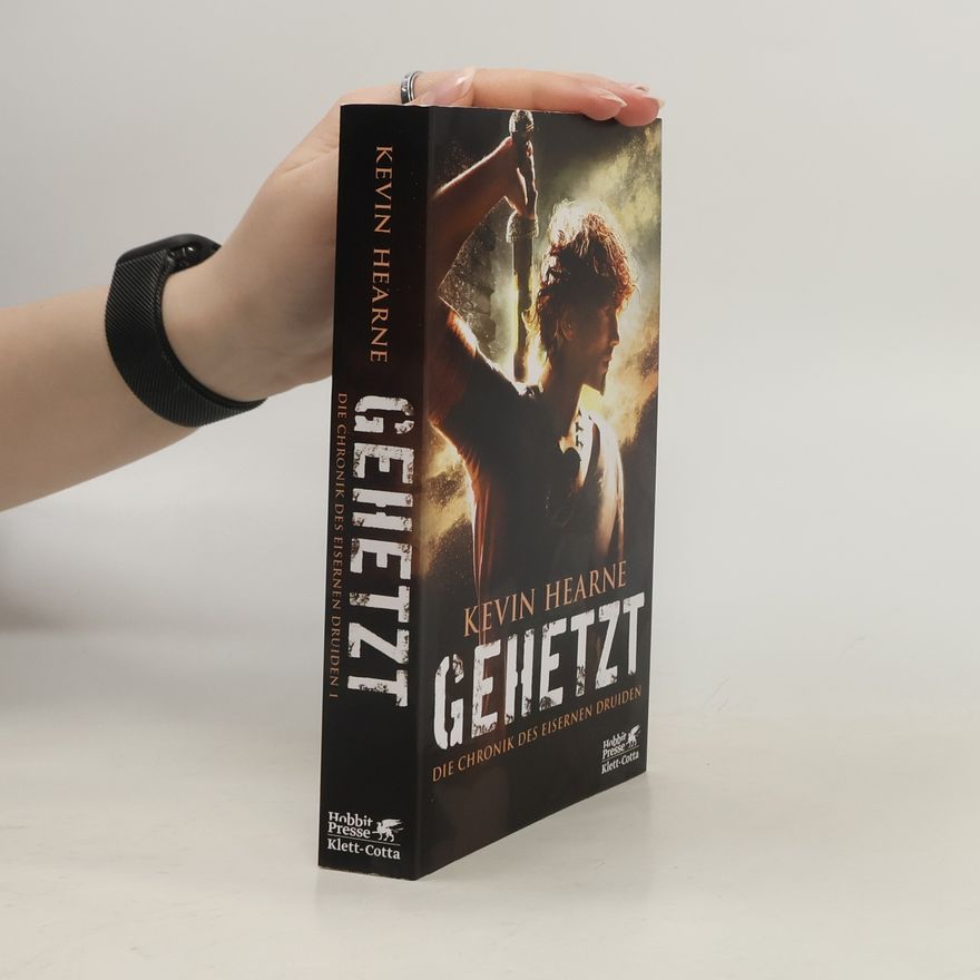 Kevin Hearne Gehetzt: Die Chronik des Eisernen Druiden 1