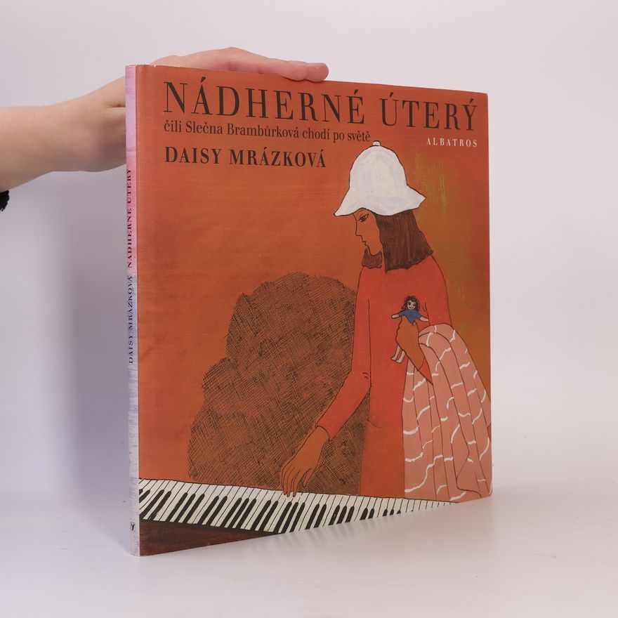 Daisy Mrázková Nádherné úterý, čili, Slečna Brambůrková chodí po světě