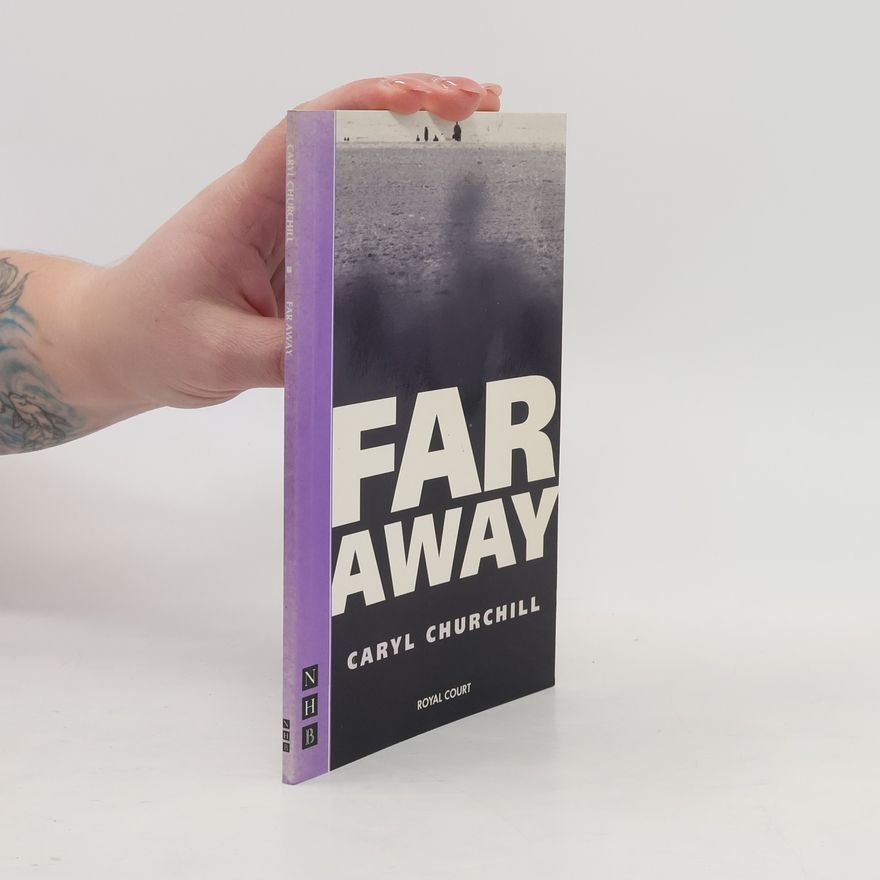 Caryl Churchill Far Away