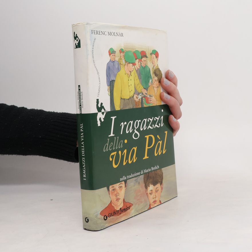Ferenc Molnár Gemini Classici Tradotti da Grandi Scrittori: I ragazzi della via Pal