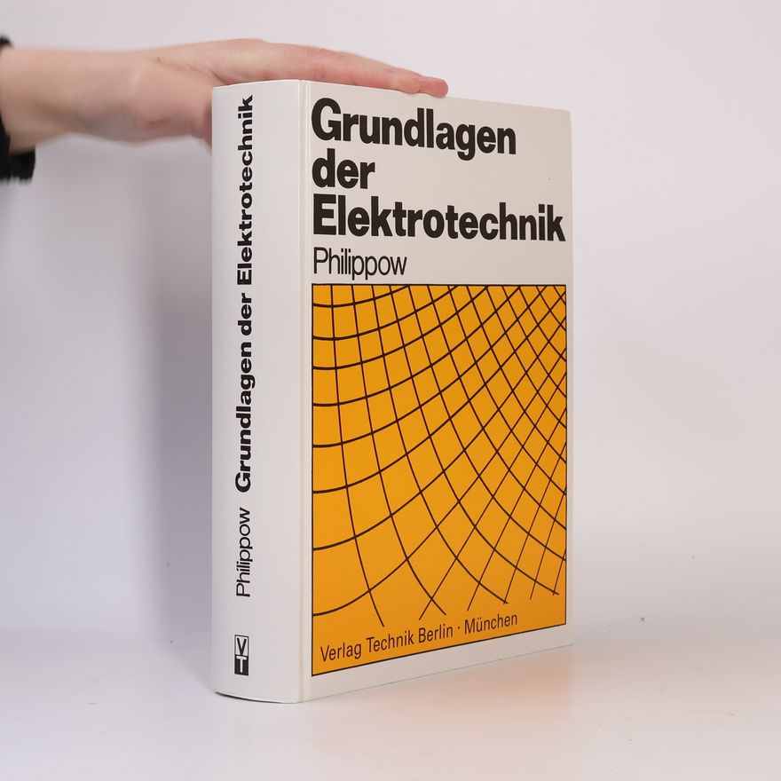 Eugen Philippow Grundlagen der Elektrotechnik