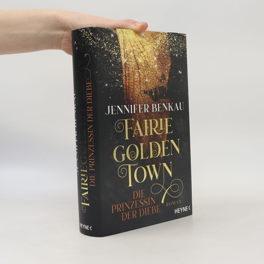 Jennifer Benkau Die Prinzessin der Diebe / Fairiegolden Town Bd.1