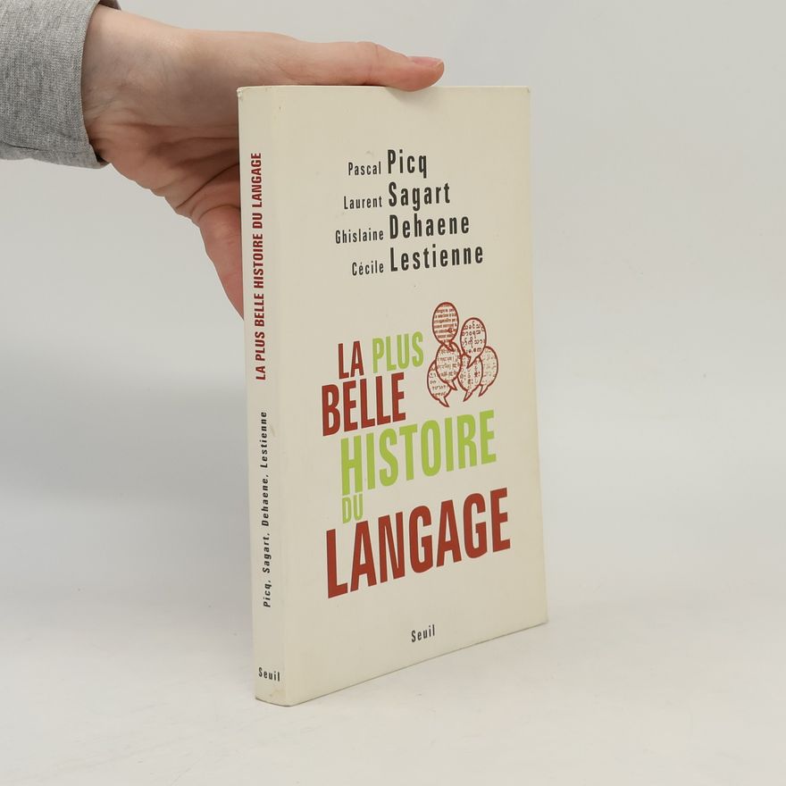 Ghislaine Dehaene La plus belle histoire du langage
