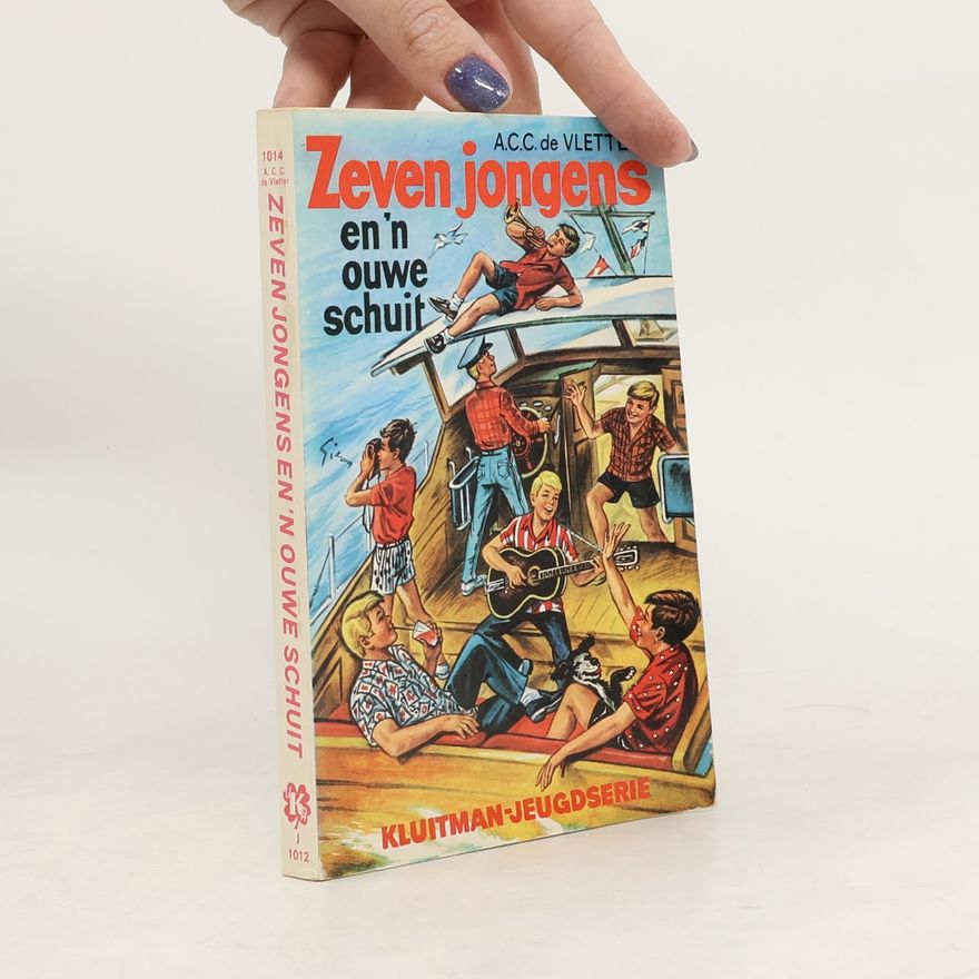 A. C. C. de Vletter Zeven jongens en 'n ouwe schuit