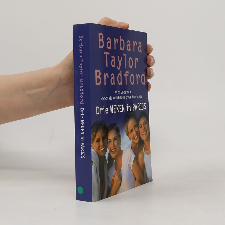Barbara Taylor Bradford Drie weken in Parijs