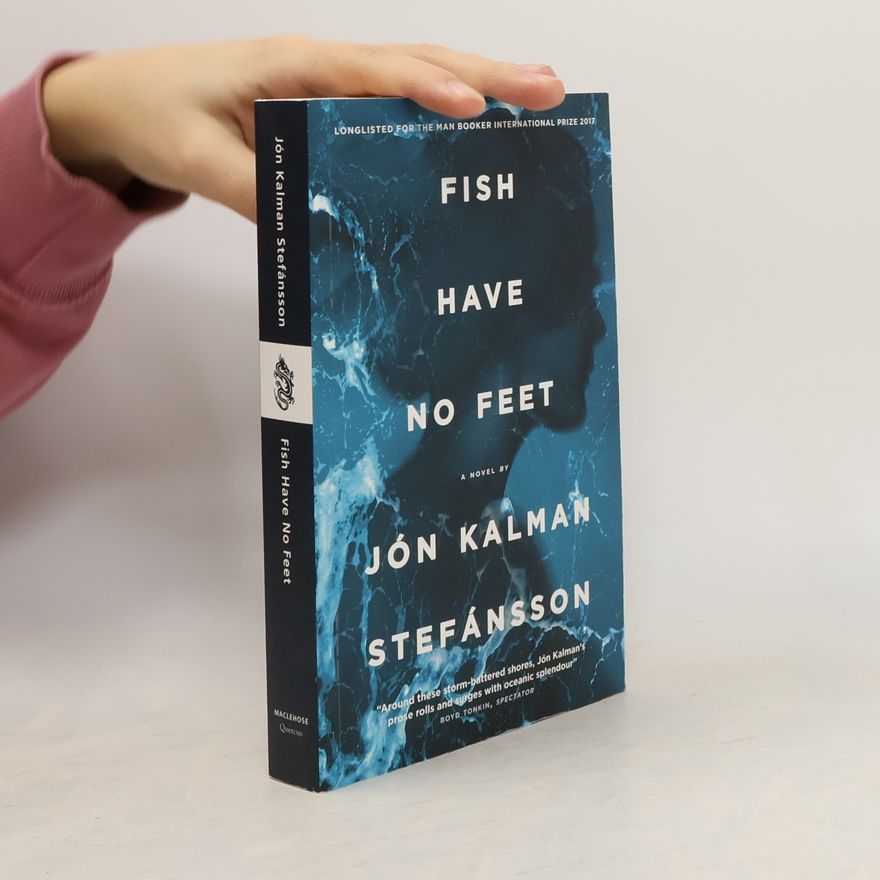 Jón Kalman Stefánsson Fish Have No Feet