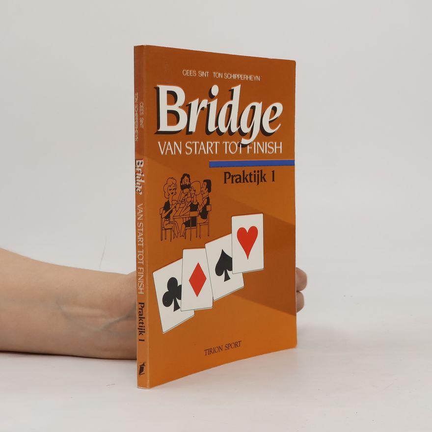Ton Schipperheyn Bridge van start tot finish: Praktijk 1