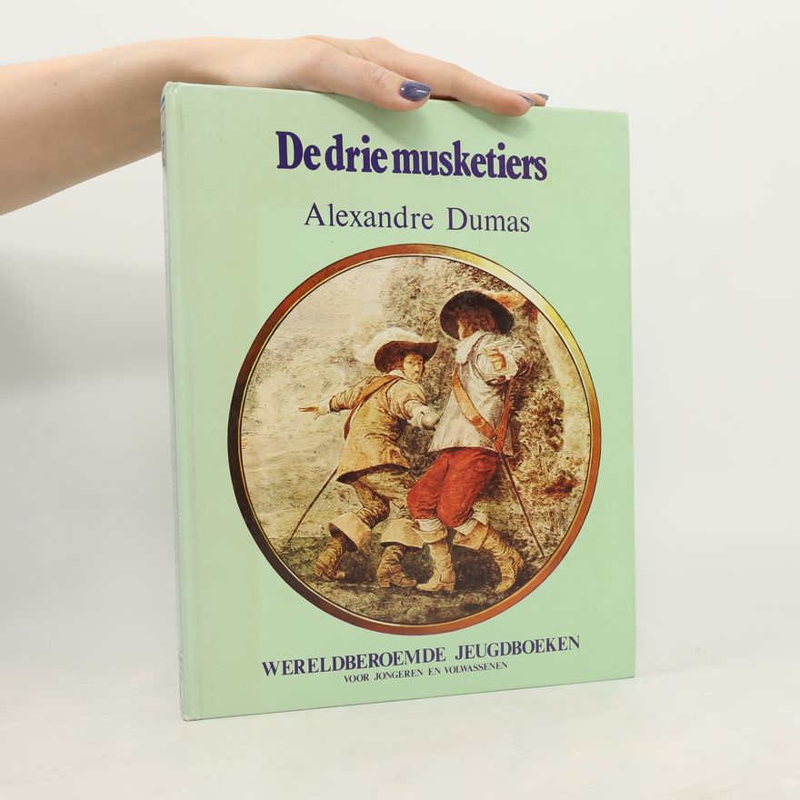 Alexandre Dumas De drie musketiers