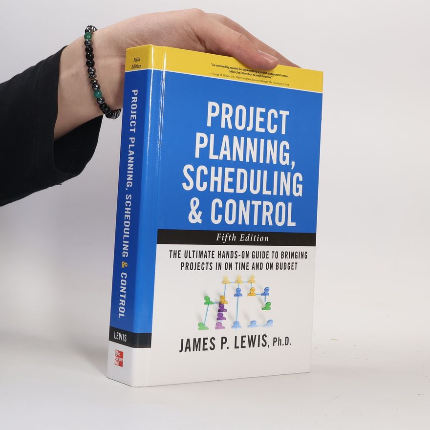 James P. Lewis Project Planning, Scheduling, & Control