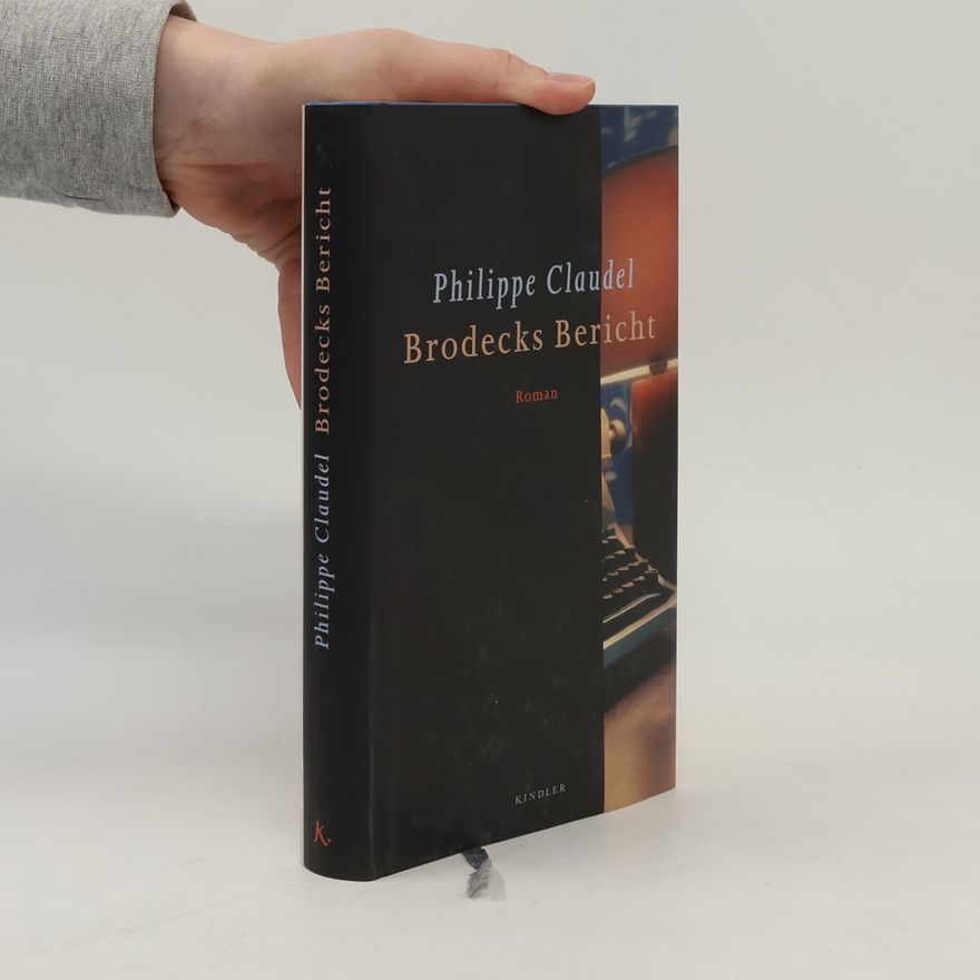 Philippe Claudel Brodecks Bericht