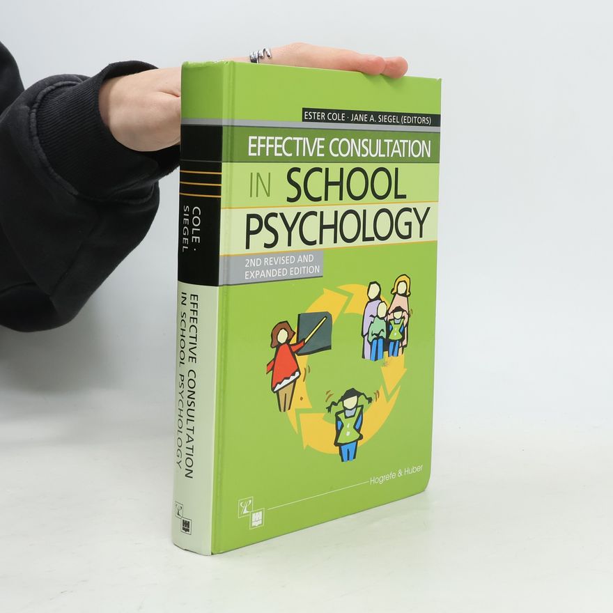 Jane A. Siegel Effective Consultation in School Psychology