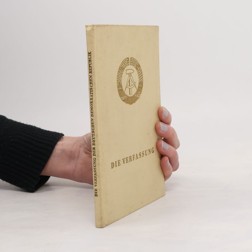 Autorenkollektiv Die Verfassung der Deutschen Demokratischen Republik