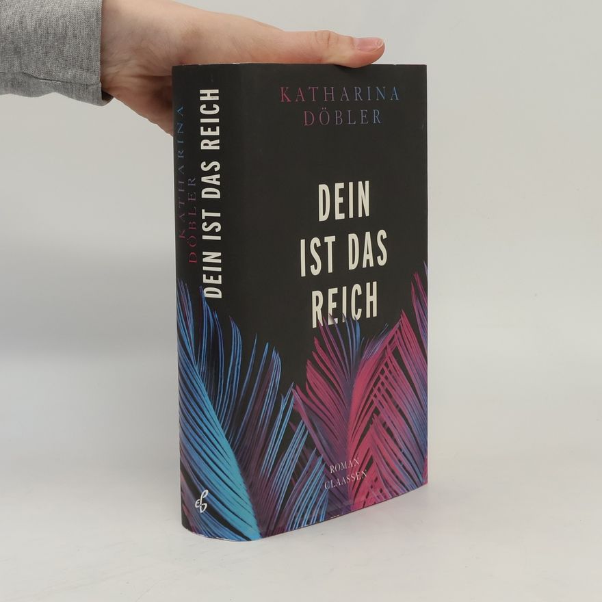 Katharina Döbler Dein ist das Reich
