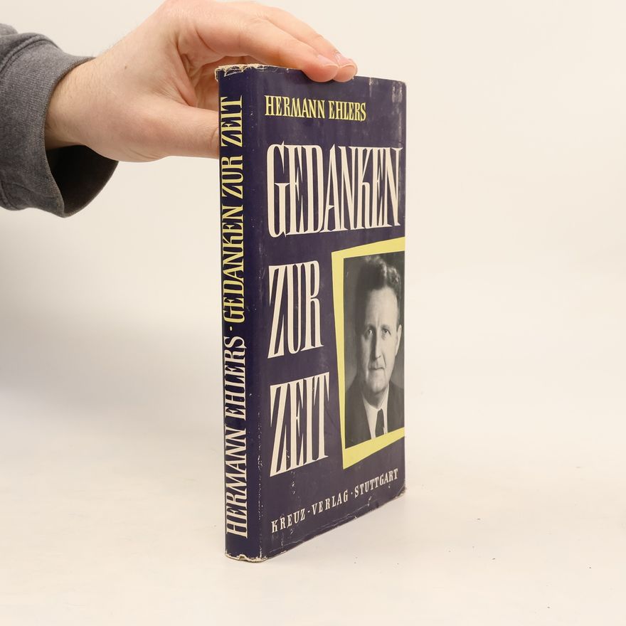 Hermann Ehlers Gedanken zur Zeit