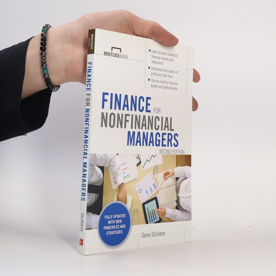 Gene Siciliano Finance for Nonfinancial Managers, Second Edition (Briefcase Books Series)