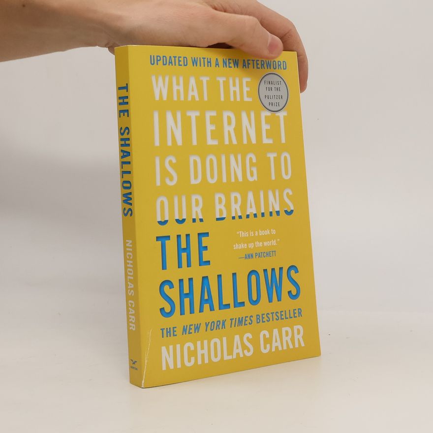 Nicholas G. Carr The shallows. What the Internet is doing to our brains