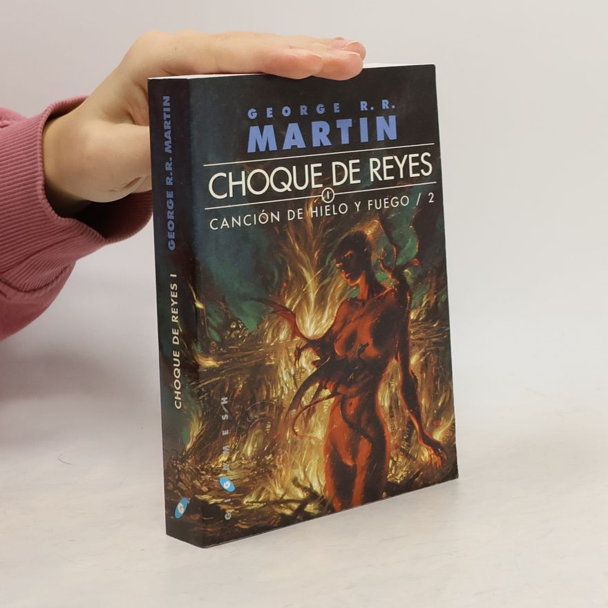 George R. R. Martin Canción de Hielo y Fuego - 2: Choque de Reyes