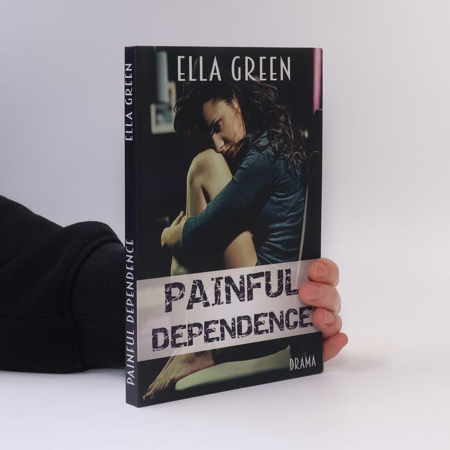 Ella Green Painful Dependence