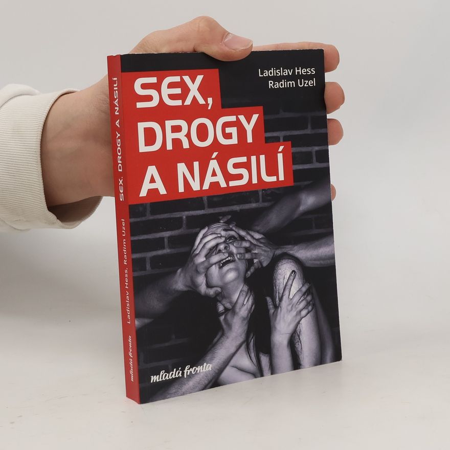 Ladislav Hess Sex, drogy a násilí
