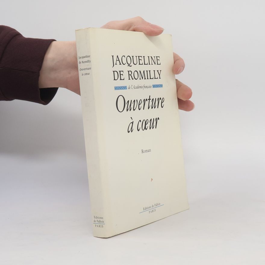Jacqueline de Romilly Ouverture à cœur