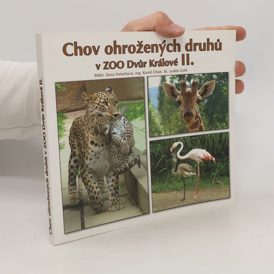 Kamil Čihák Chov ohrožených druhů v ZOO Dvůr Králové II. Levhart perský, žirafy, plameňáci.