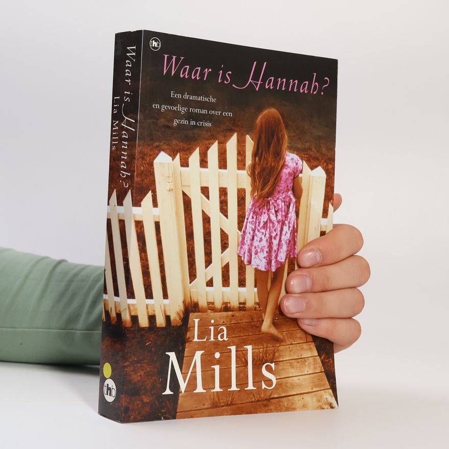 Lia Mills Waar is Hannah?