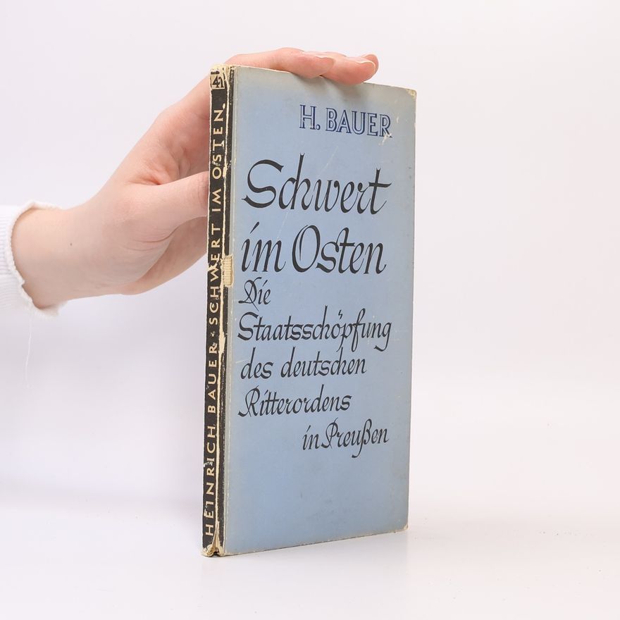 H. Bauer Schwert im Osten