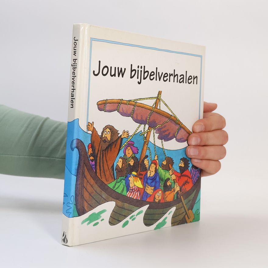 Heleen Sytsma-van Loo Jouw bijbelverhalen