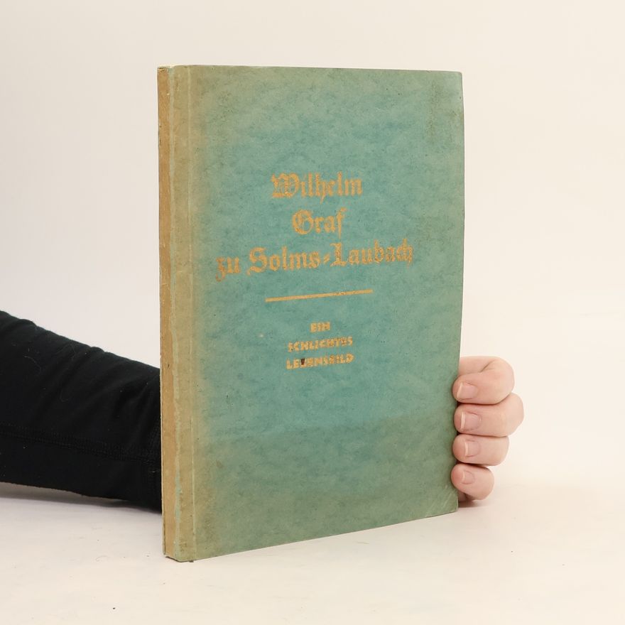 AA.VV. Wilhelm Graf zu Solms-Laubach