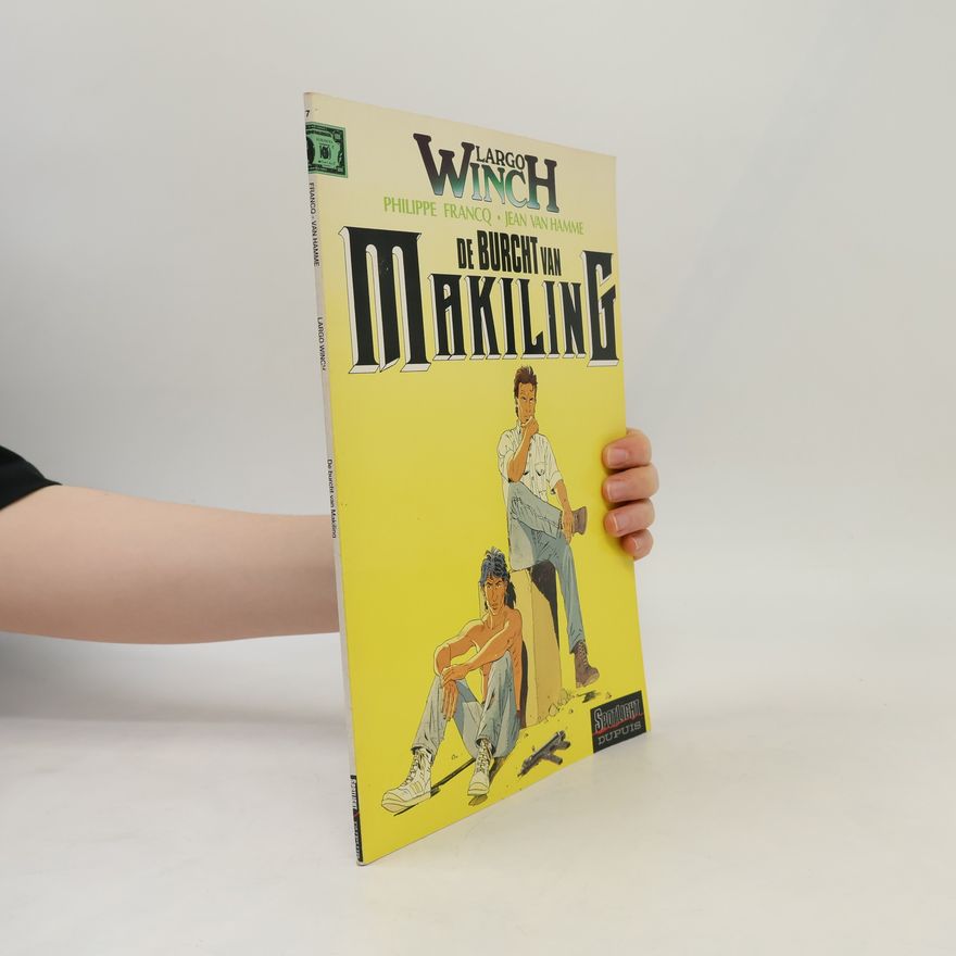 Philippe Francq Largo Winch - 7: De Burcht van Makiling