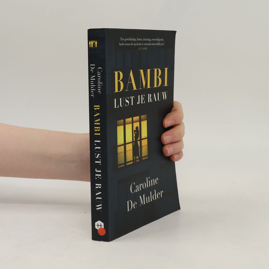 Caroline de Mulder Bambi lust je rauw