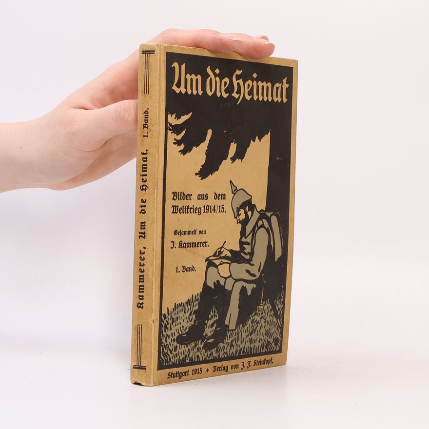 J. J. Kämmerer Um die Heimat 1