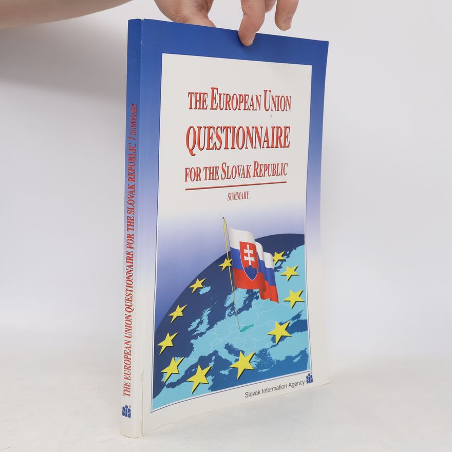 Peter Staněk The European Union Questionnaire for the Slovak Republic. Summary