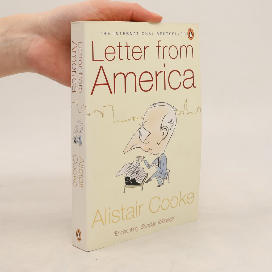 Alistair Cooke Letter from America 1946-2004